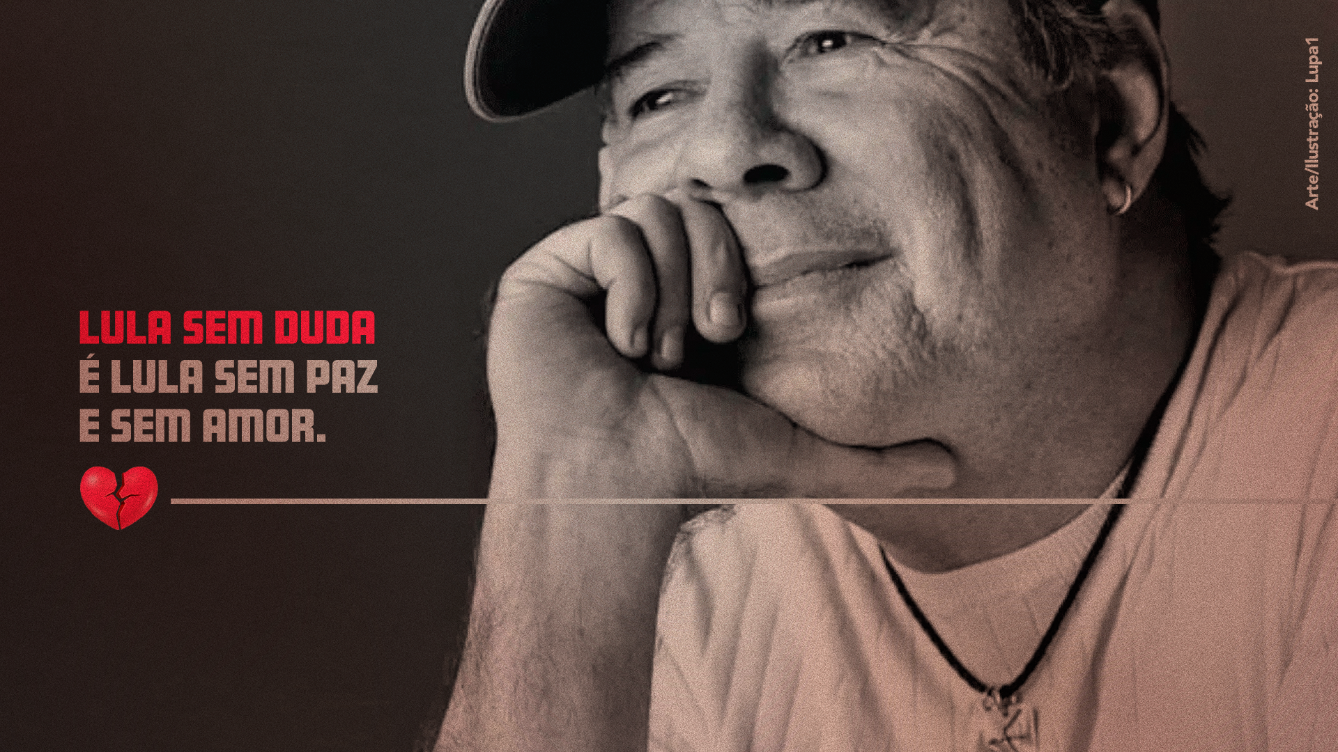 Lula sem Duda é Lulinha sem paz e sem amor