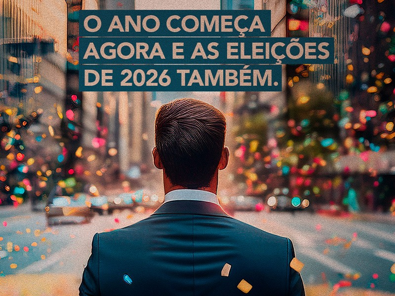​​O ano começa agora e as eleições de 2026 também