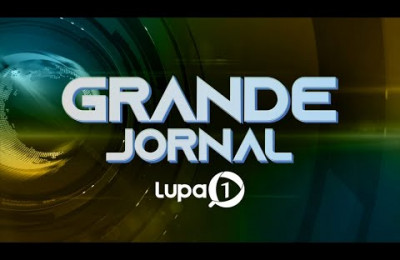 GRANDE JORNAL LUPA 04 DE JULHO DE 2024