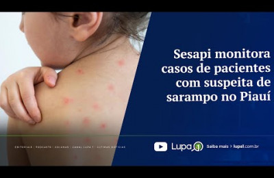 Sesapi monitora casos de pacientes com suspeita de sarampo no Piauí