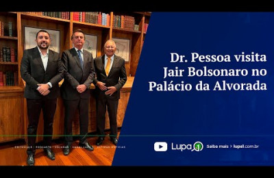 Dr  Pessoa visita Jair Bolsonaro no Palácio da Alvorada