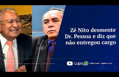 Zé Nito desmente Dr  Pessoa e diz que não entregou cargo