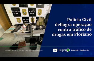 Polícia Civil deflagra operação contra tráfico de drogas em Floriano