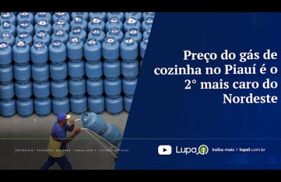 Preço do gás de cozinha no Piauí é o 2° mais caro do Nordeste