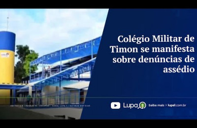Colégio Militar de Timon se manifesta sobre denúncias de assédio