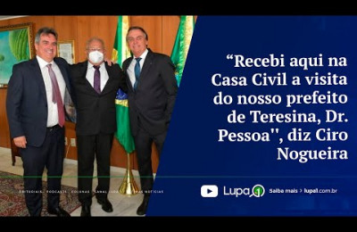 “Recebi aqui na Casa Civil a visita do nosso prefeito de Teresina, Dr  Pessoa'', diz Ciro Nogueira