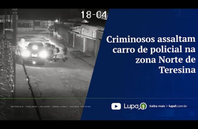 Criminosos assaltam carro de policial na zona Norte de Teresina