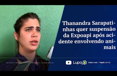 Thanandra Sarapatinhas quer suspensão da Expoapi após acidente envolvendo animais