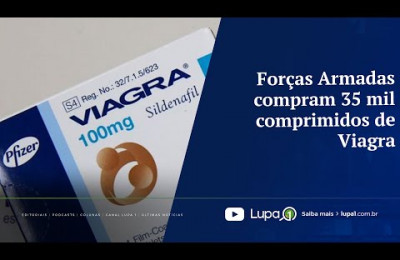 Forças Armadas compram 35 mil comprimidos de Viagra